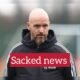 Manchester United to sack Erik ten Hag latest update after victory in the FA CUP quarter final vs Liverpool